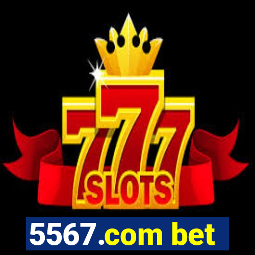 5567.com bet