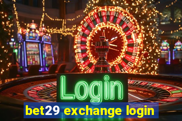 bet29 exchange login