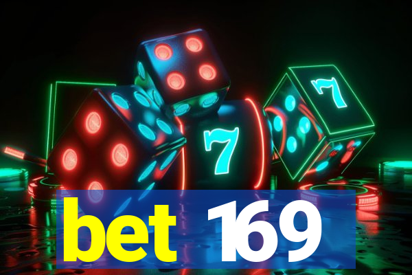 bet 169