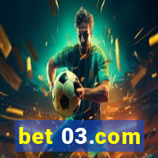 bet 03.com