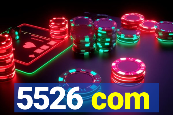 5526 com