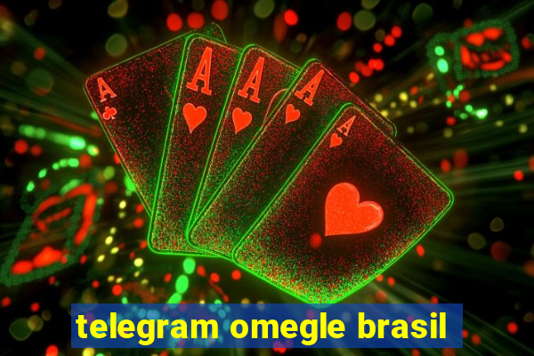 telegram omegle brasil