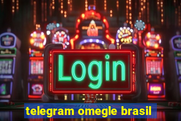 telegram omegle brasil