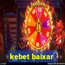 kebet baixar