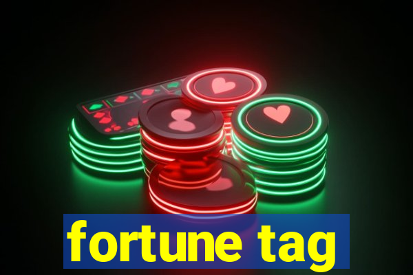 fortune tag