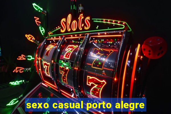 sexo casual porto alegre