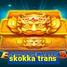 skokka trans