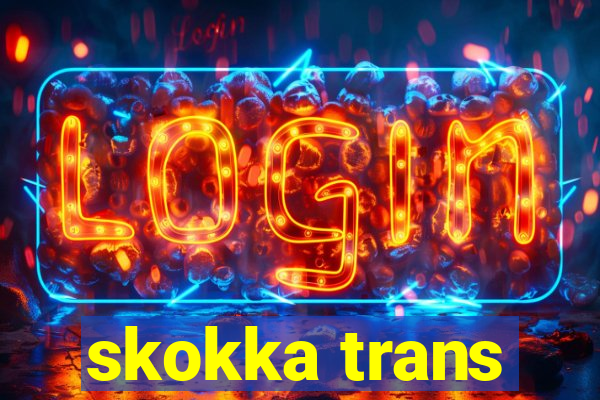 skokka trans