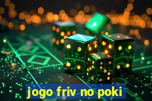 jogo friv no poki