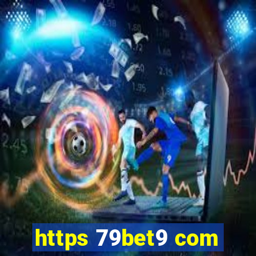 https 79bet9 com