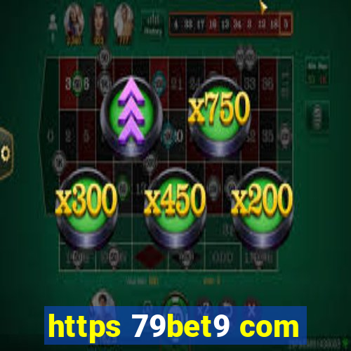 https 79bet9 com