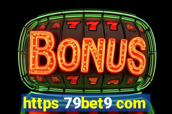 https 79bet9 com