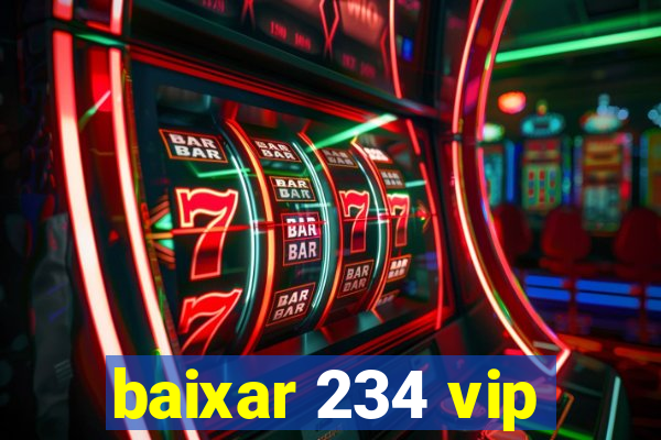 baixar 234 vip