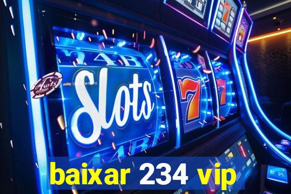 baixar 234 vip