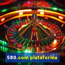 580.com plataforma