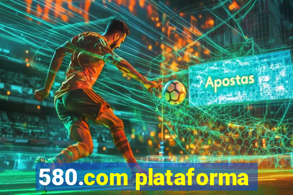 580.com plataforma