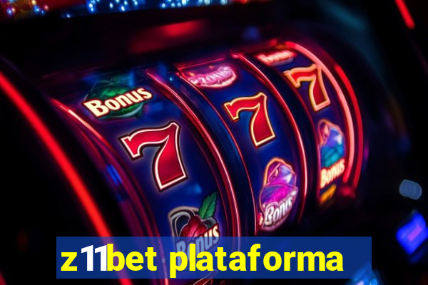 z11bet plataforma