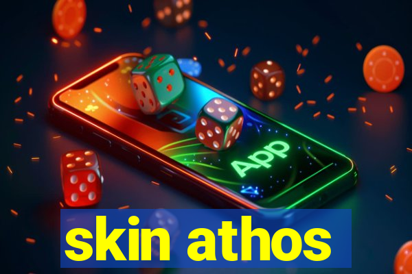 skin athos