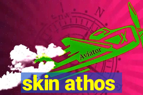 skin athos