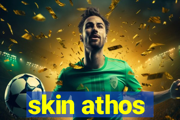 skin athos