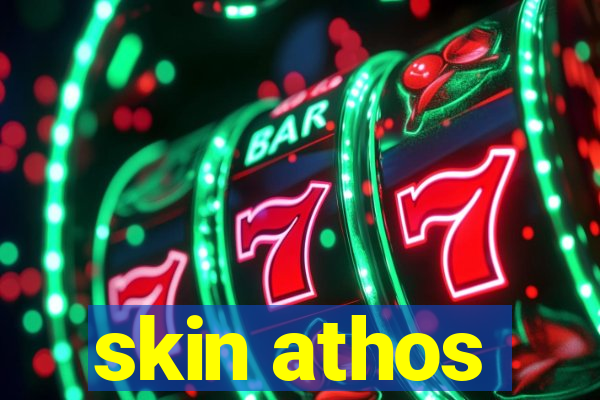 skin athos