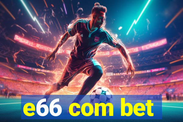 e66 com bet