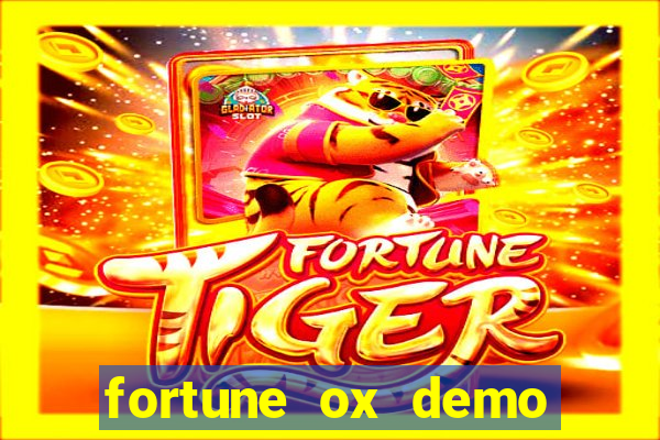 fortune ox demo dinheiro infinito