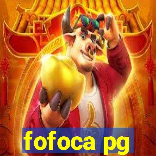 fofoca pg