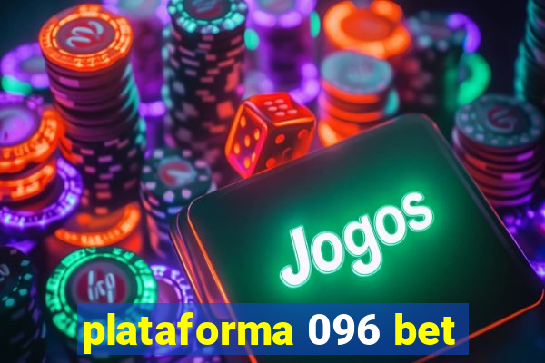 plataforma 096 bet