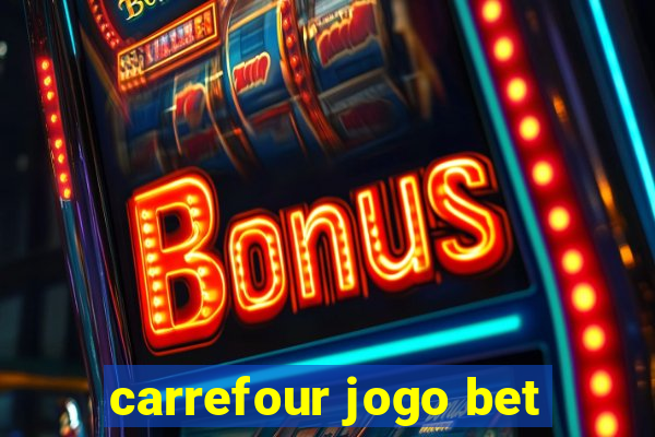 carrefour jogo bet