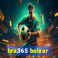 bra365 baixar