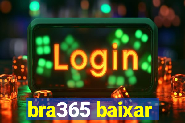 bra365 baixar