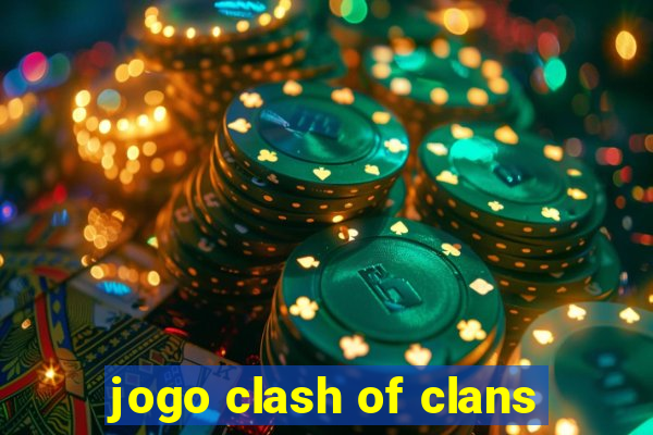 jogo clash of clans