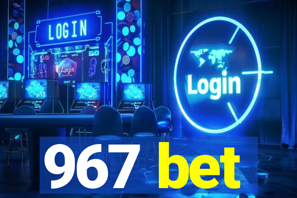 967 bet