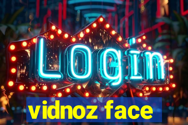 vidnoz face