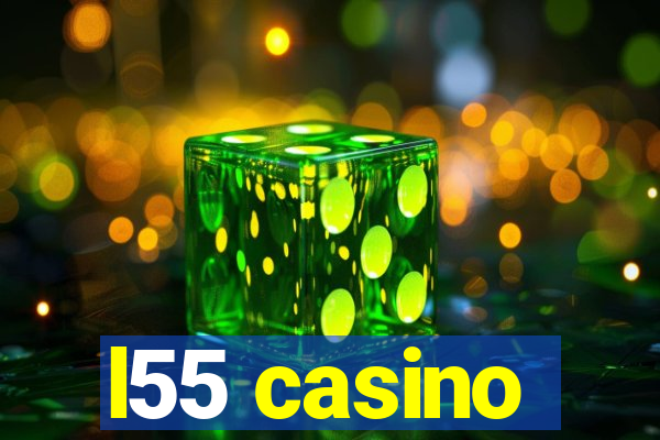 l55 casino