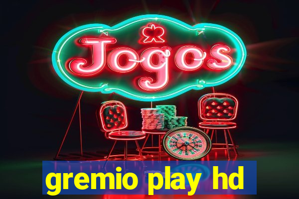 gremio play hd