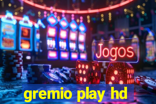 gremio play hd