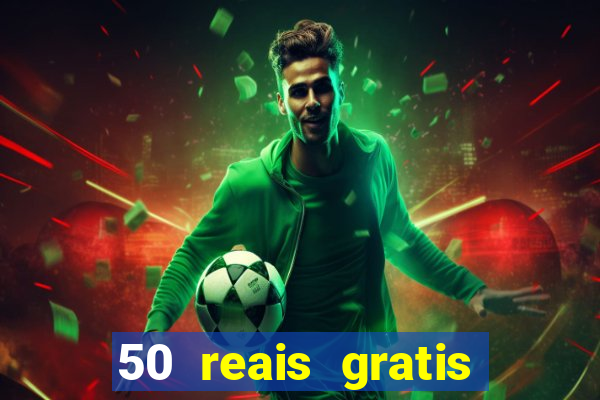 50 reais gratis para apostar