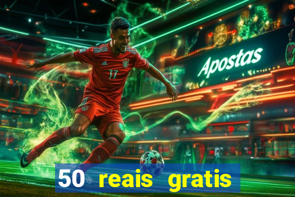 50 reais gratis para apostar