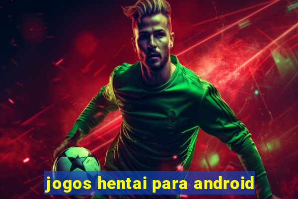 jogos hentai para android