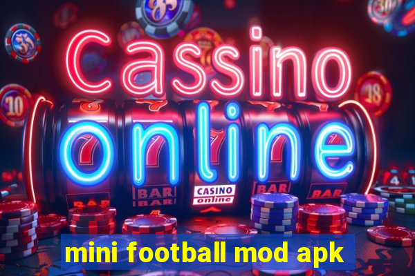 mini football mod apk