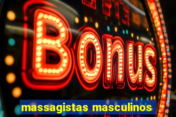 massagistas masculinos