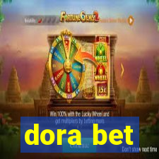 dora bet