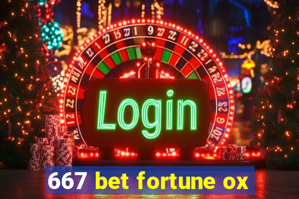 667 bet fortune ox