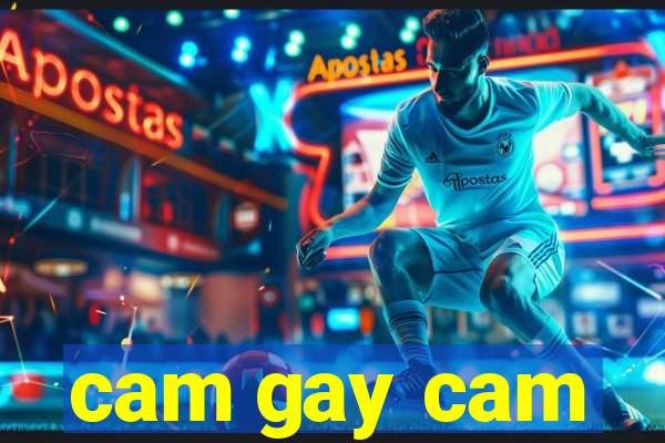 cam gay cam