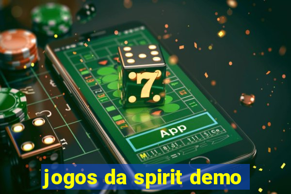 jogos da spirit demo