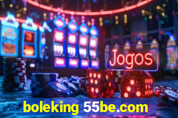 boleking 55be.com