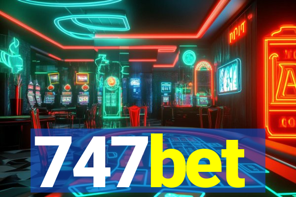 747bet