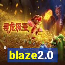 blaze2.0